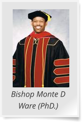 Bishop Monte D Ware (PhD.)